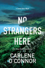 No Strangers Here: A Riveting Dark Irish Mystery (A County Kerry Novel #1) By Carlene O'Connor Cover Image
