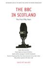 The BBC in Scotland: The First 50 Years Cover Image