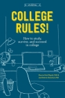 College Rules!, 4th Edition: How to Study, Survive, and Succeed in College Cover Image