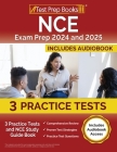 NCE Exam Prep 2024 and 2025: 3 Practice Tests and NCE Study Guide Book [Includes Audiobook Access] Cover Image