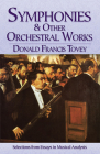 Symphonies and Other Orchestral Works: Selections from Essays in Musical Analysis Cover Image