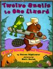Twelve Snails to One Lizard: A Tale of Mischief and Measurement By Susan Hightower, Matt Novak (Illustrator) Cover Image