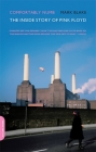 Comfortably Numb: The Inside Story of Pink Floyd By Mark Blake Cover Image