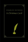 A Christmas Carol by Charles Dickens By Charles Dickens Cover Image