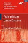 Fault-Tolerant Control Systems: Design and Practical Applications (Advances in Industrial Control) Cover Image