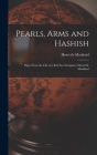 Pearls, Arms and Hashish; Pages From the Life of a Red Sea Navigator, Henri De Monfried By Henry De Monfreid Cover Image