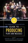 The Commercial Theater Institute Guide to Producing Plays and Musicals (Applause Books) By Ben Hodges (Editor), Frederic B. Vogel (Editor) Cover Image