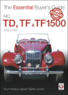 MG TD, TF & TF1500:  1949-1955 (The Essential Buyer's Guide) Cover Image