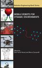 Mobile Robots for Dynamic Environments (Asme Press Robotics Engineering Book) Cover Image