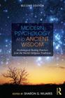 Modern Psychology and Ancient Wisdom: Psychological Healing Practices from the World's Religious Traditions By Sharon G. Mijares Cover Image