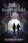 Zeb's ParaNORMAL Life Cover Image