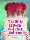 The Silly Letters of Agnes Buttons By Kim Jones Cover Image