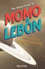 The Adventures of Momo & Lebon: The Unexpected Messenger Cover Image