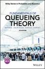Fundamentals of Queueing Theory By John F. Shortle, James M. Thompson, Donald Gross Cover Image