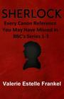 Sherlock: Every Canon Reference You May Have Missed in BBC's Series 1-3 By Valerie Estelle Frankel Cover Image