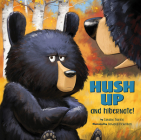 Hush Up and Hibernate By Sandra Markle, Howard McWilliam (Illustrator) Cover Image