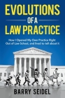 Evolutions of a Law Practice: How I Opened My Own Practice Right Out of Law School Cover Image