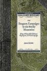 Dragoon Campaigns to the Rocky Mountains: Being a History of the Enlistment, Organization, and First Campaigns of the Regiment of United States Dragoo (Military History (Applewood)) By James Hildreth Cover Image