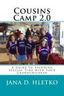 Cousins Camp 2.0 By Lynn Zacny Busby (Editor), Jana D. Hletko Cover Image