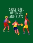 Basketball Offenses And Plays: Youth Coach Planning And Schedule Organizer Notebook By Lucy M. Lapaglia Cover Image