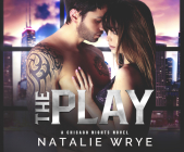 The Play By Natalie Wrye, Tristan Josiah (Read by), Tatiana Sokolov (Read by) Cover Image