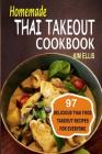 Homemade Thai Takeout Cookbook: Delicious Thai Food Takeout Recipes For Everyone By Kim Ellis Cover Image