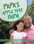 Papa's Apple Tree Farm By Yvonne E. Scott Cover Image