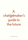 A changemaker's guide to the future Cover Image