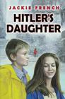 Hitler's Daughter By Jackie French Cover Image