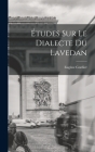 Études Sur Le Dialecte Du Lavedan By Eugène Cordier Cover Image