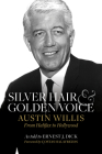Silver Hair and Golden Voice: Austin Willis, from Halifax to Hollywood Cover Image