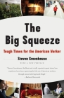 The Big Squeeze: Tough Times for the American Worker Cover Image