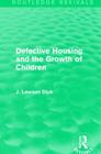 Defective Housing and the Growth of Children (Routledge Revivals) By J. Lawson Dick Cover Image