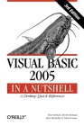 Visual Basic 2005 in a Nutshell: A Desktop Quick Reference (In a Nutshell (O'Reilly)) By Tim Patrick, Phd Steven Roman, Ron Petrusha Cover Image