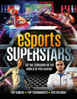 Esports Superstars: Get the Lowdown on the World of Pro Gaming By Carlton Kids Cover Image