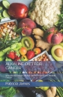 Alkaline Diet for Cancer: Scientifically Prоvеn Alkaline Diet to Prevent аnd Rеvеrѕе Cancer Cover Image