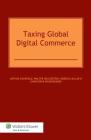 Taxing Global Digital Commerce By Arthur Cockfield, Walter Hellerstein, Rebecca Millar Cover Image