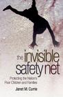 The Invisible Safety Net: Protecting the Nation's Poor Children and Families Cover Image