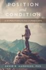 Position and Condition: An Exposition of the Book of Ephesians By David R. Anderson Cover Image