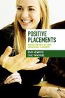 Positive Placements: Making the Most of Your Educational Placement By David Midwinter, Tracy Whatmore Cover Image