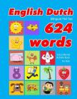 English - Dutch Bilingual First Top 624 Words Educational Activity Book for Kids: Easy vocabulary learning flashcards best for infants babies toddlers Cover Image