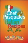 Chef Pasquale's Italian Recipes Cover Image