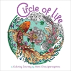 Circle of Life Coloring: A Coloring Journey (Melpomeni Coloring Collection) By Melpomeni Chatzipanagiotou (Illustrator) Cover Image
