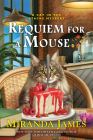 Requiem for a Mouse (Cat in the Stacks Mystery #16) By Miranda James Cover Image