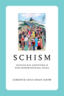 Schism: Seventh-Day Adventism in Post-Denominational China By Christie Chui-Shan Chow Cover Image
