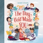 The Day God Made You for Little Ones By Rory Feek, Malgosia Piatkowska (Illustrator) Cover Image