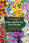 The Book of Orchids: A Life-Size Guide to Six Hundred Species from around the World Cover Image