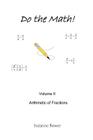 Do the Math: Arithmetic of Fractions By Suzanne Bower Cover Image