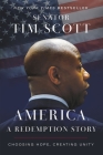 America, a Redemption Story: Choosing Hope, Creating Unity By Tim Scott Cover Image