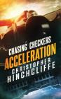 Chasing Checkers: Acceleration By Christopher Hinchcliffe, Rachel Small (Editor) Cover Image